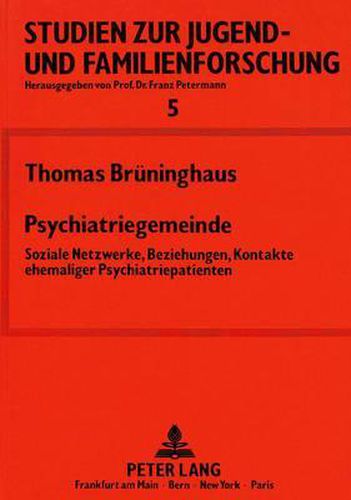 Cover image for Psychiatriegemeinde: Soziale Netzwerke, Beziehungen, Kontakte Ehemaliger Psychiatriepatienten