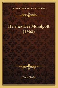 Cover image for Hermes Der Mondgott (1908)