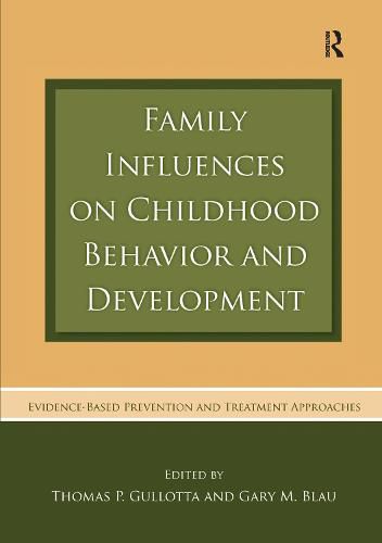 Cover image for Family Influences on Childhood Behavior and Development: Evidence-Based Prevention and Treatment Approaches