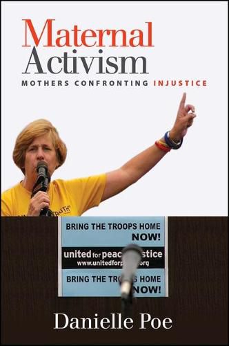 Cover image for Maternal Activism: Mothers Confronting Injustice
