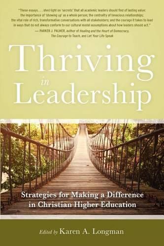 Cover image for Thriving in Leadership: Strategies for Making a Difference in Christian Higher Education