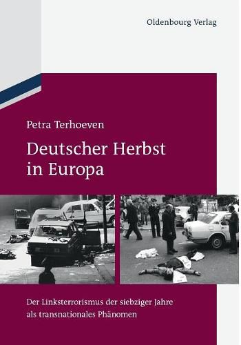 Cover image for Deutscher Herbst in Europa: Der Linksterrorismus Der Siebziger Jahre ALS Transnationales Phanomen