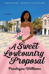 Cover image for A Sweet Lowcountry Proposal: A Novel