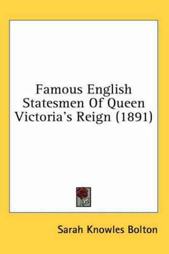 Cover image for Famous English Statesmen of Queen Victoria's Reign (1891)