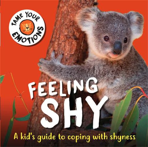 Tame Your Emotions: Feeling Shy