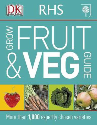 Cover image for RHS Grow Fruit and Veg Guide: More than 1,000 Expertly Chosen Varieties