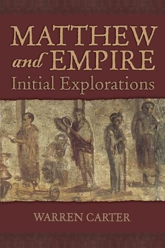 Cover image for Matthew and Empire: Initial Explorations