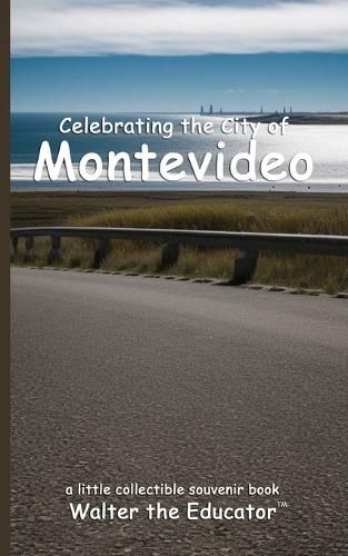 Celebrating the City of Montevideo