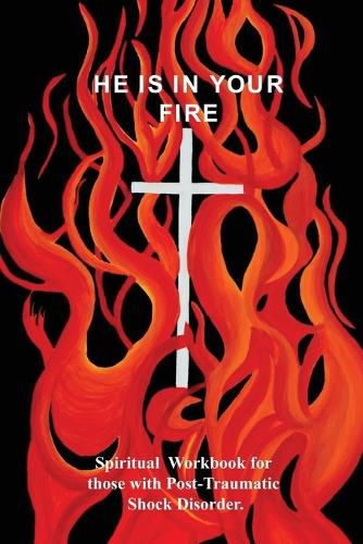 Cover image for He Is in Your Fire