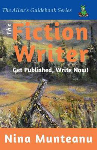 Cover image for The Fiction Writer: Get Published, Write Now!