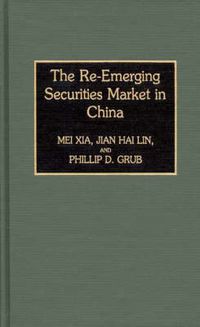 Cover image for The Re-Emerging Securities Market in China