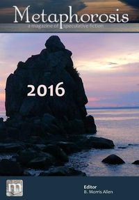 Cover image for Metaphorosis 2016: Nearly Complete Stories