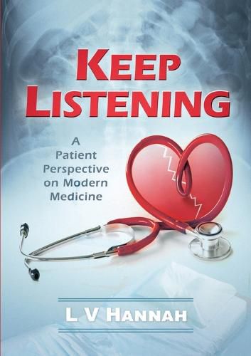 Cover image for Keep Listening: A Patient Perspective on Modern Medicine