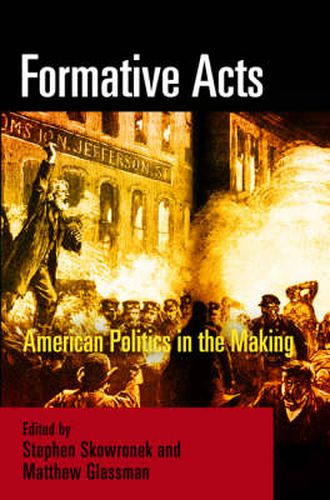 Cover image for Formative Acts: American Politics in the Making