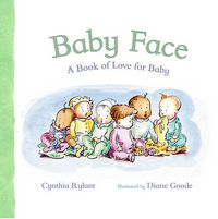 Cover image for Baby Face: A Book Of Love For Baby