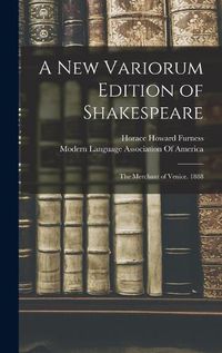 Cover image for A New Variorum Edition of Shakespeare