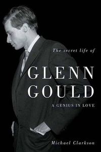 Cover image for The Secret Life Of Glenn Gould