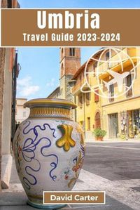 Cover image for Umbria Travel Guide 2023-2024