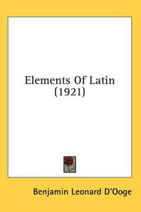 Cover image for Elements of Latin (1921)
