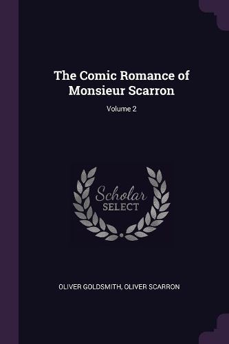 Cover image for The Comic Romance of Monsieur Scarron; Volume 2