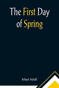 Cover image for The First Day of Spring