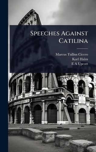 Cover image for Speeches Against Catilina