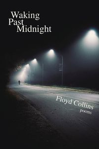 Cover image for Waking Past Midnight: Selected Poems