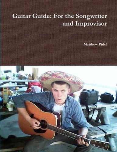 Cover image for Guitar Guide: For the Songwriter and Improvisor