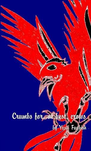 Cover image for Crumbs for, at best, crows