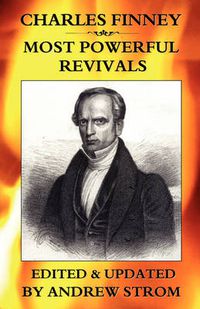 Cover image for CHARLES FINNEY - Most POWERFUL REVIVALS