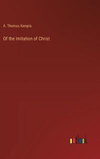 Cover image for Of the Imitation of Christ