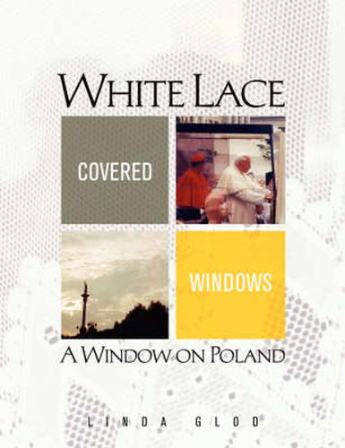 Cover image for White Lace Covered Windows: A Window on Poland