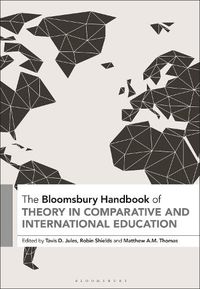 Cover image for The Bloomsbury Handbook of Theory in Comparative and International Education