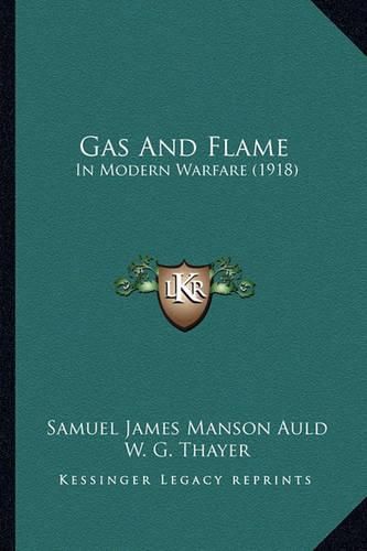 Cover image for Gas and Flame: In Modern Warfare (1918)