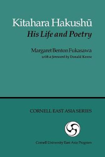 Cover image for Kitahara Hakushu: His Life and Poetry