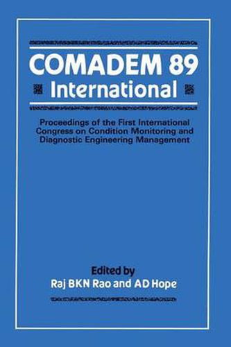 Cover image for COMADEM 89 International: Proceedings of the First International Congress on Condition Monitoring and Diagnostic Engineering Management (COMADEM)