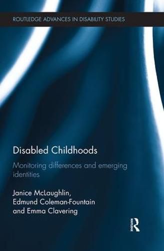 Disabled Childhoods: Monitoring Differences and Emerging Identities