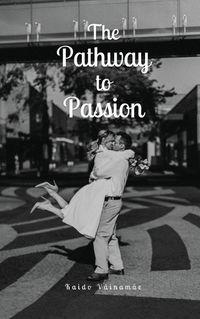 Cover image for The Pathway to Passion