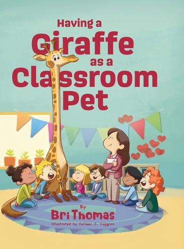 Cover image for Having a Giraffe as a Classroom Pet