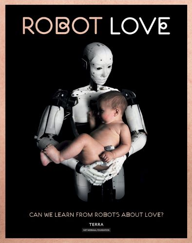 Cover image for Robot Love: Can We Learn from Robots About Love?