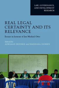 Cover image for Real Legal Certainty and its Relevance: Essays in honor of Jan Michiel Otto