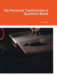 Cover image for My Personal Testimonies & Question Book