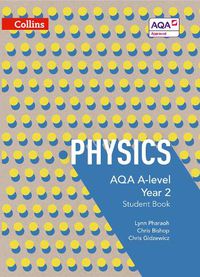 Cover image for AQA A Level Physics Year 2 Student Book