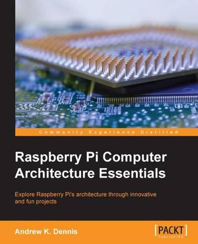 Cover image for Raspberry Pi Computer Architecture Essentials