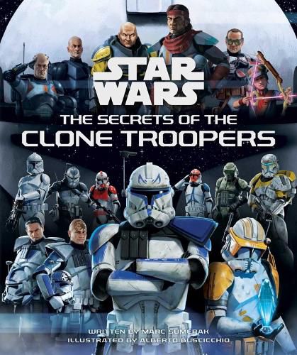 Cover image for Star Wars: The Secrets of the Clone Troopers