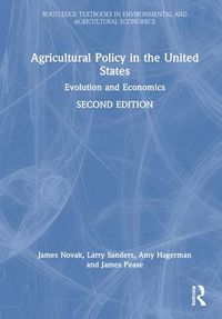 Cover image for Agricultural Policy in the United States: Evolution and Economics