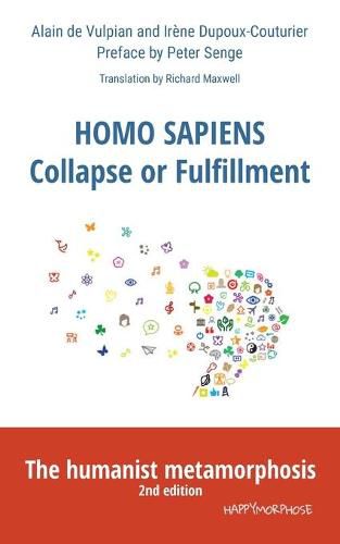 Cover image for Homo Sapiens Collapse or Fulfillment: The humanist metamorphosis