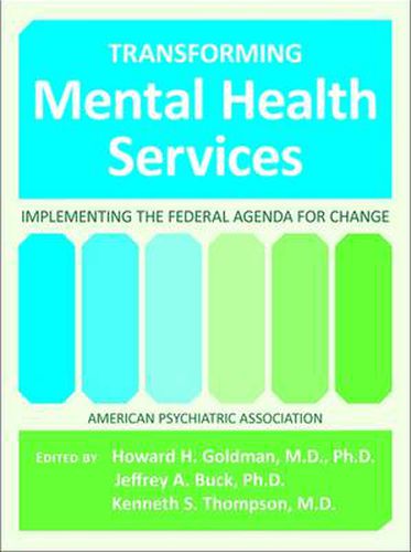 Cover image for Transforming Mental Health Services: Implementing the Federal Agenda for Change