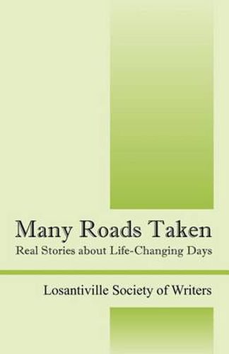 Cover image for Many Roads Taken: Real Stories about Life-Changing Days