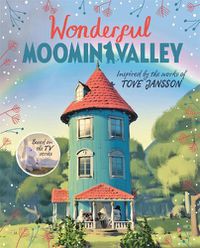 Cover image for Wonderful Moominvalley: Adventures in Moominvalley Book 4